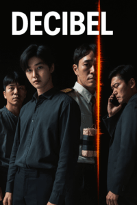 Decibel New Korean Movie 2025 [Bangla]