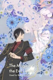 The Magical Girl and the Evil Lieutenant Used to Be Archenemies Season 1 Multi Audio [Hindi-Tamil-Telugu-Kan-Jap]