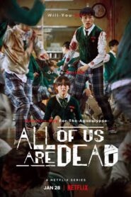 All of Us Are Dead (2022) – Korean Zombie drama | Hindi dubbed|Cast, Episodes, Story, Review & Download/Watch Info